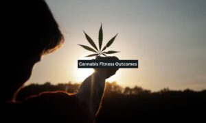 Cannabis Fitness Outcomes